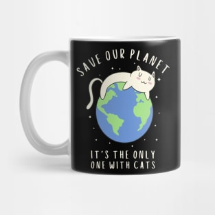 Save Our Planet It's The Only One With Cats Mug